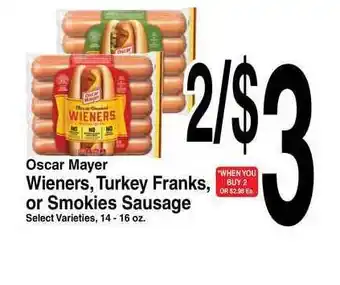 Super Saver Oscar Mayer Wieners, Turkey Franks , Or Smokies Sausage offer