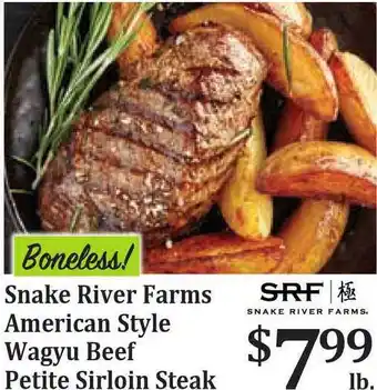 Rosauers Snake River Farms American Style Wagyu Beef Petite Sirloin Steak offer