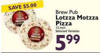 Festival Foods Brew Pub Lotzza Motzza Pizza offer