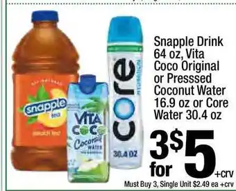 Super King Markets Snapple Drink 64 Oz, Vita Coco Original Or Presssed Coconut Water 16.9 Oz Or Core Water offer
