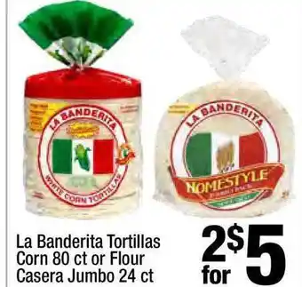 Super King Markets La Banderita Tortillas Corn 80 Ct Or Flour Casera Jumbo 24 Ct offer