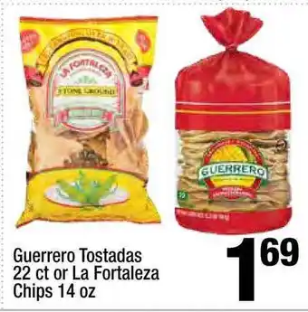 Super King Markets Guerrero Tostadas 22 Ct Or La Fortaleza Chips 14 Oz offer