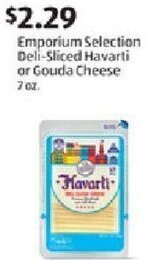 Aldi Emporium Selection Deli-Sliced Havarti or Gouda Cheese 7 oz. offer