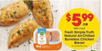 Fred Meyer Fresh Simple Truth Natural Air-Chilled Boneless Chicken Breast offer