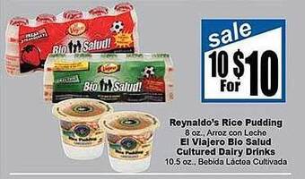 Rancho Markets Reynaldo's Rice Pudding Or El Viajero Bio Salud Cultured Dairy Drinks offer