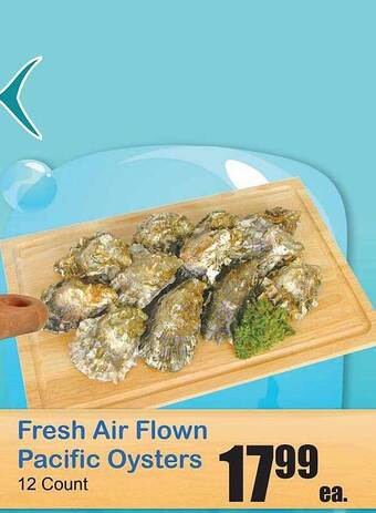 Times Supermarkets Fresh Air Flown Pacific Oysters offer
