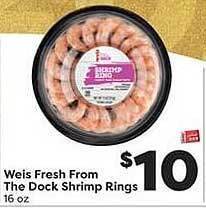 Weis Markets Weis Fresh From The Dock Shrimp Rings offer