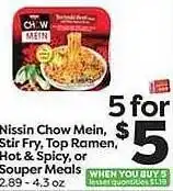 Weis Markets Nissin Chow Mein, Stir Fry, Top Ramen, Hot & Spicy Or Souper Meals offer
