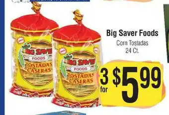 Big Saver Foods Big Saver Foods Corn Tostadas offer