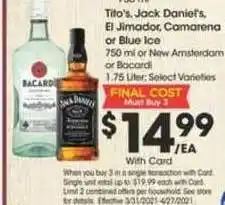Ralphs Tito's Jack Daniel's El Jimador, Camarena Or Blue Ice offer