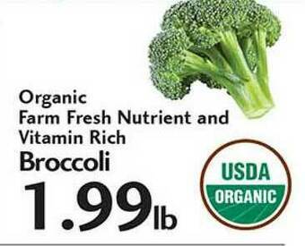 Sunset Foods Organic Farm Fresh Nutrient And Vitamin Rich Broccoli offer