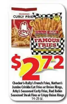 Checker's-Rally's French Fries,Nathan's Jumbo Crinkle Cut Fries Or Onion Rings, Arby's Seasoned Curly Fries, Red Robin Season