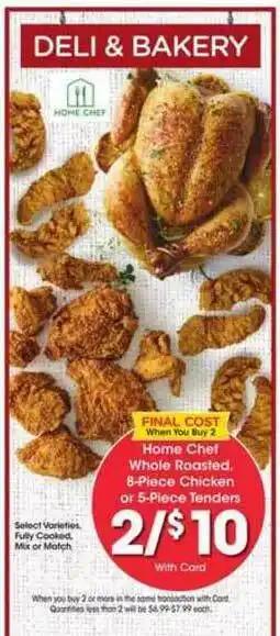 King Soopers Home Chef Whole Roasted, 8-Piece Chicken Or 5-Piece Tenders offer