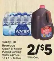 Kroger Turkey Hill Beverage Or Gallon Or Kroger Purified Drinking Water offer