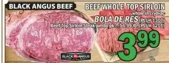 Food Bazaar Black Angus Beef , Beefwhole Top Sirloin Or Bola De Res offer