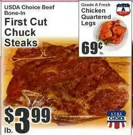 Super Fresh Usda Choice Beef Bone-in First Cut Chuck Steaks , Grade A Fresh Chicken Quartered Legs offer