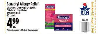 KTA Super Stores Benadryl Allergy Relief , Ultratabs, Liqui-gels 24 Count, Children's Liquid Or Chewables offer