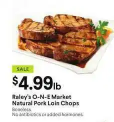Nob Hill Raley's O-N-E Market Natural Pork Loin Chops offer