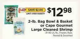 ShopRite Bowl & Basket Or Cape Gourmet Large Cleaned Shrimp offer
