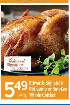 Edwards Food Giant Edwards Signature Rotisserie Or Smoked Whole Chicken offer