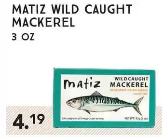 Market of Choice Matiz Wild Caught Mackerel offer