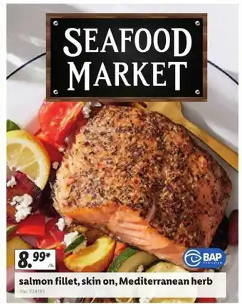 Lidl Salmon Fillets, Skin On, ,mediterranean Herb offer