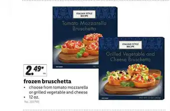 Lidl Frozen Bruschetta , Tomato Mozzarella Or Grilled Vegetable And Cheese offer