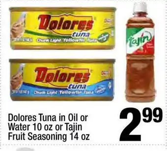 Super King Markets Dolores Tuna In Oil Or Water Or Tajin Fruit Seasoning offer