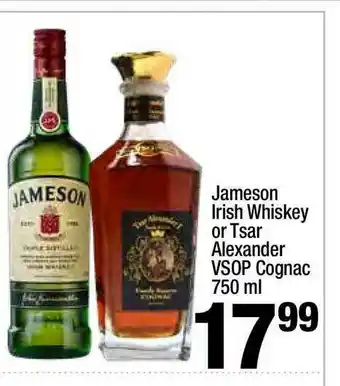 Super King Markets Jameson Irish Whiskey Or Tsar Alexander VSOP Cognac offer