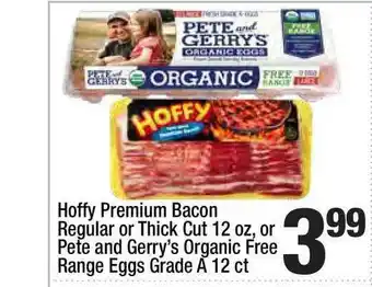 Super King Markets Hoffy Premium Bacon Regular Or Thick Cut Or Pete And Gerry's Organic Free Range Eggs Grade A offer
