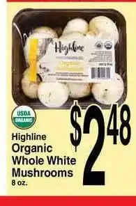 Super Saver Highline Organic Whole White Mushrooms offer
