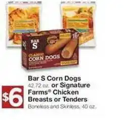 United Supermarkets Bar S Corn Dogs Or Signature Farms Chicken Breasts Or Tenders offer