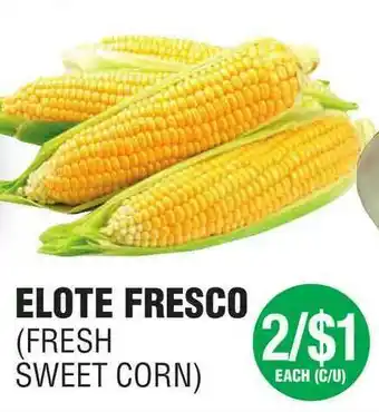 Elote Fresco ( Fresh Sweet Corn )