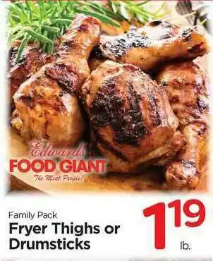 Edwards Food Giant Fryer Thighs Or Drumsticks offer