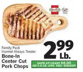 IGA Family Pack Hormel Always Tender Bone-In Center Cut Pork Chops offer