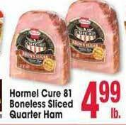 Jewel-Osco Hormel Cure 81 Boneless Sliced Quarter Ham offer