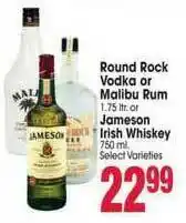 Jewel-Osco Round Rock Vodka Or Malibu Rum Or Jameson Irish Whiskey offer