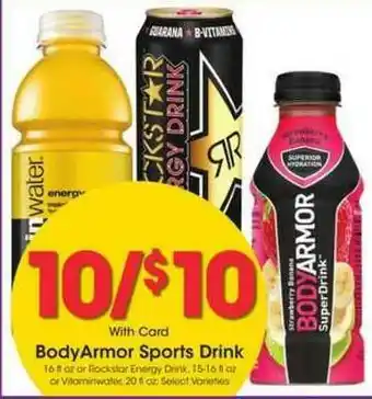 King Soopers Bodyarmor Sports Drink Or Rockstar Energy Drink Or Vitaminwater offer