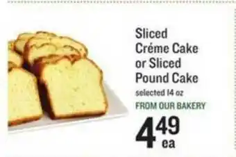 Lowes Foods Sliced Creme Cake Or Sliced Pound Cake offer