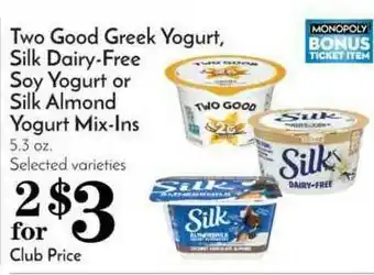 Pavilions Two Good Greek Yogurt Silk Dairy-Free Soy Yogurt Or Silk Almond Yogurt Mix-Ins offer