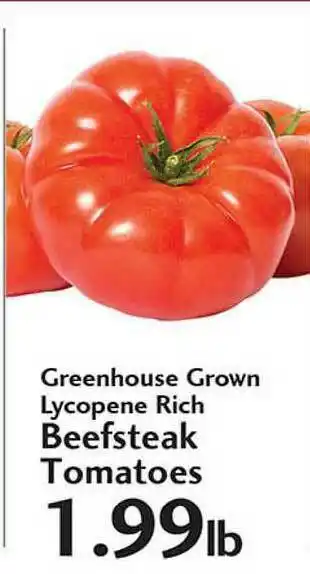Sunset Foods Greenhouse Grown Lycopene Rich Beefsteak Tomatoes offer