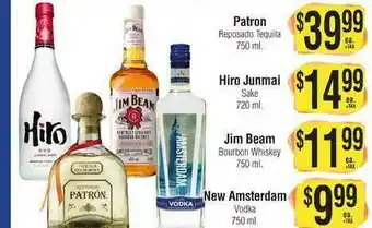 Patron Reposado Tequila , Hiro Junmai Sake , Jim Beam Bourbon Whiskey , New Amsterdam Vodka