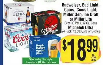 Big Saver Foods Budweiser , Bud Light , Coors , Coors Light , Miller Genuine Draft Or Miller Lite , Michelob Ultra offer