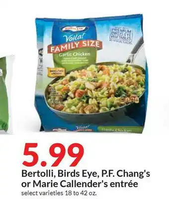 Hy-Vee Bertolli , Birds Eye , P.f. Chang's Or Marie Callender's Entree offer
