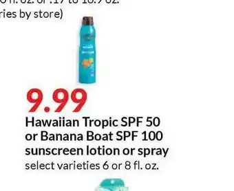 Hy-Vee Hawaiian Tropic SPF 50 Or Banana Boat SPF 100 Sunscreen Lotion Or Spray offer