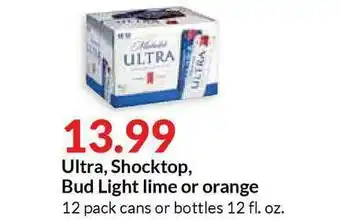 Hy-Vee Ultra, Shocktp, Bud Light Lime Or Orange offer