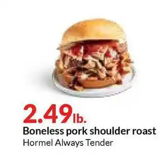 Hy-Vee Boneless Pork Shoulder Roas Hormel Always Tender offer