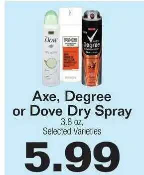 Axe , Degree Or Dove Dry Spray