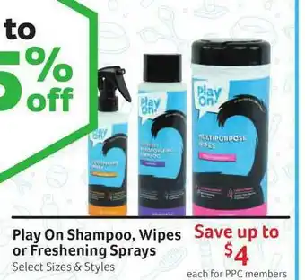 Pet Supplies Plus Play On Shampoo , Wipes Or Freshening Sprays offer
