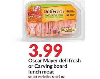 Hy-Vee Oscar Mayer Deli Fresh Or Carving Board Lunch Meat offer